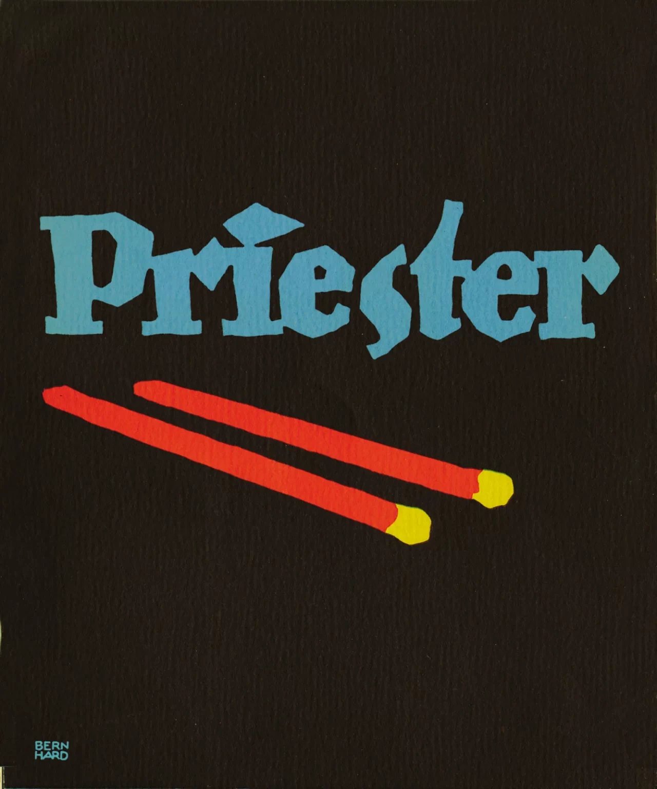 Priester 火柴 Plakatstil 海报,黑底上用蓝色手写字、两根红色火柴和黄色火柴头突出单一产品